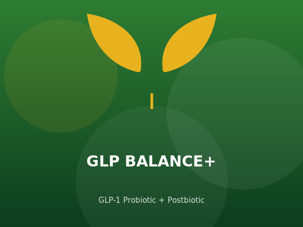 GLP Balance+ GLP-1 Probiotic and Postbiotic — Taikangyuan Health Center